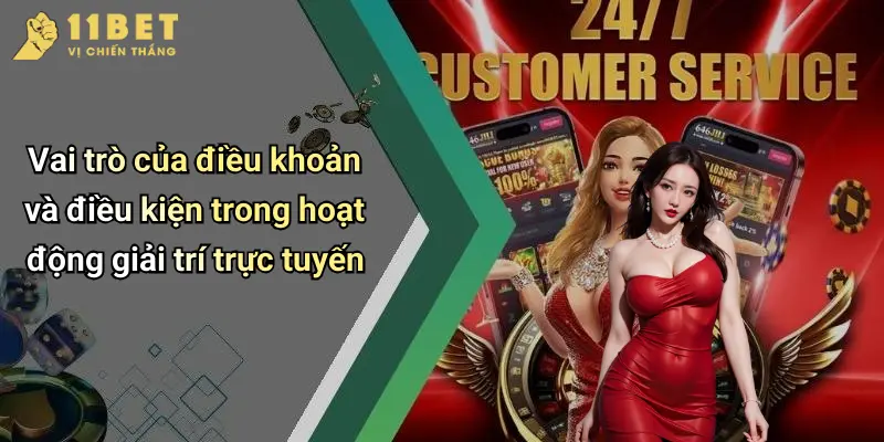 Vai trò của điều khoản và điều kiện trong hoạt động giải trí trực tuyến